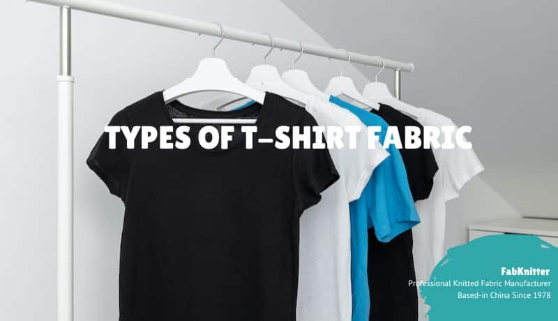 Types of T-Shirt Fabric